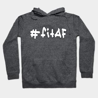 #fitAF - White Text Hoodie